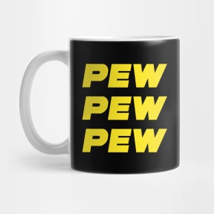 Pew Pew Pew Mug